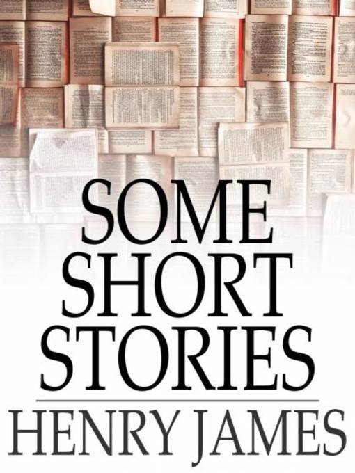 Title details for Some Short Stories by Henry James - Available